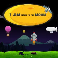 I Am Flying to the Moon