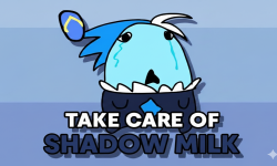 Play Take Care Of Shadow Milk now!