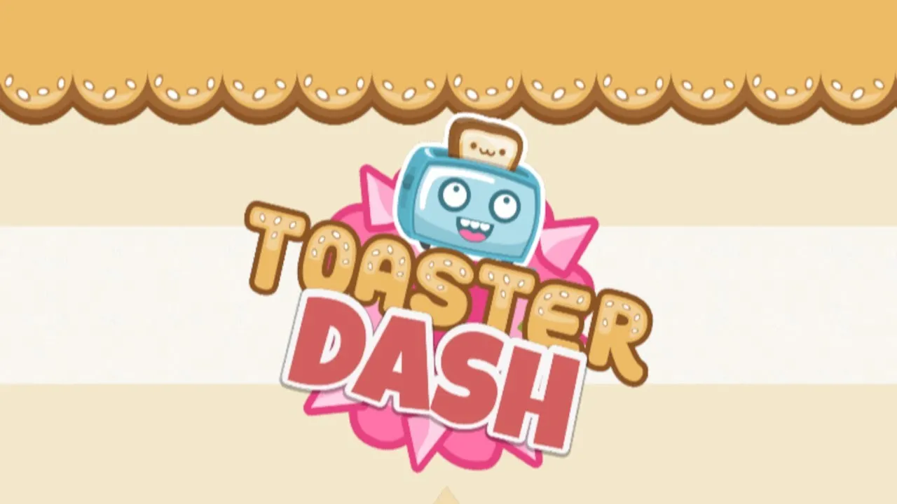 PLay Toaster Dash now!