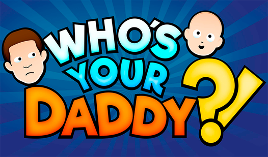 PLay Who's Your Daddy? now!